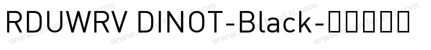 RDUWRV DINOT-Black字体转换